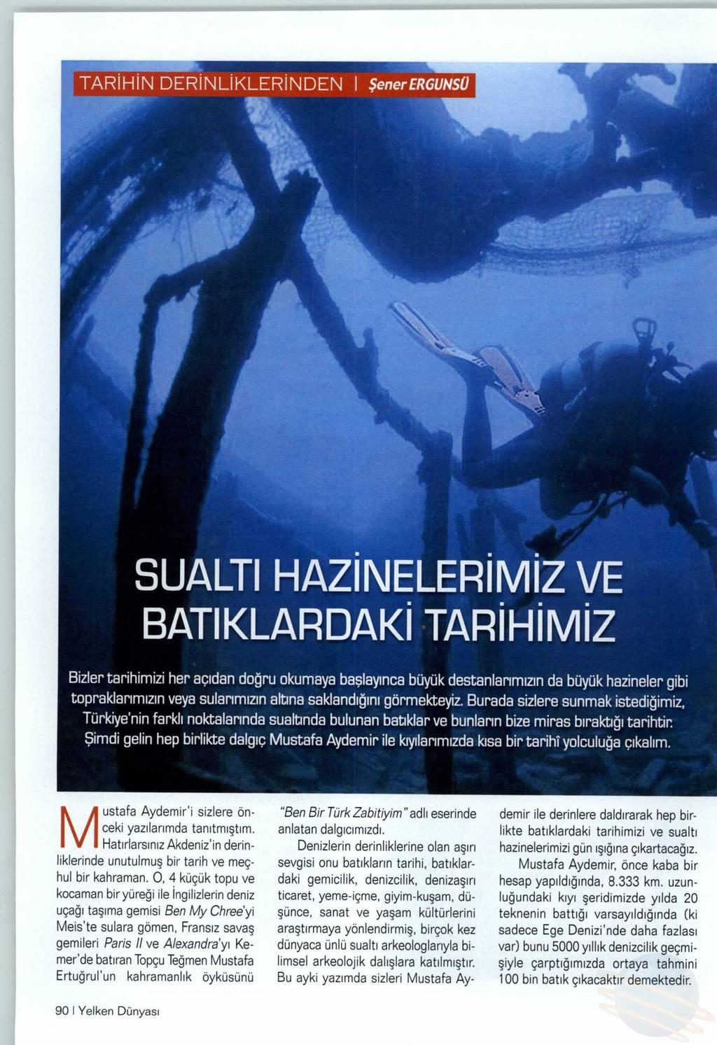 SUALTI HAZINELERIMIZ VE BATIKLARDAKI TARIHIMIZ Yayın Adı : Yelken