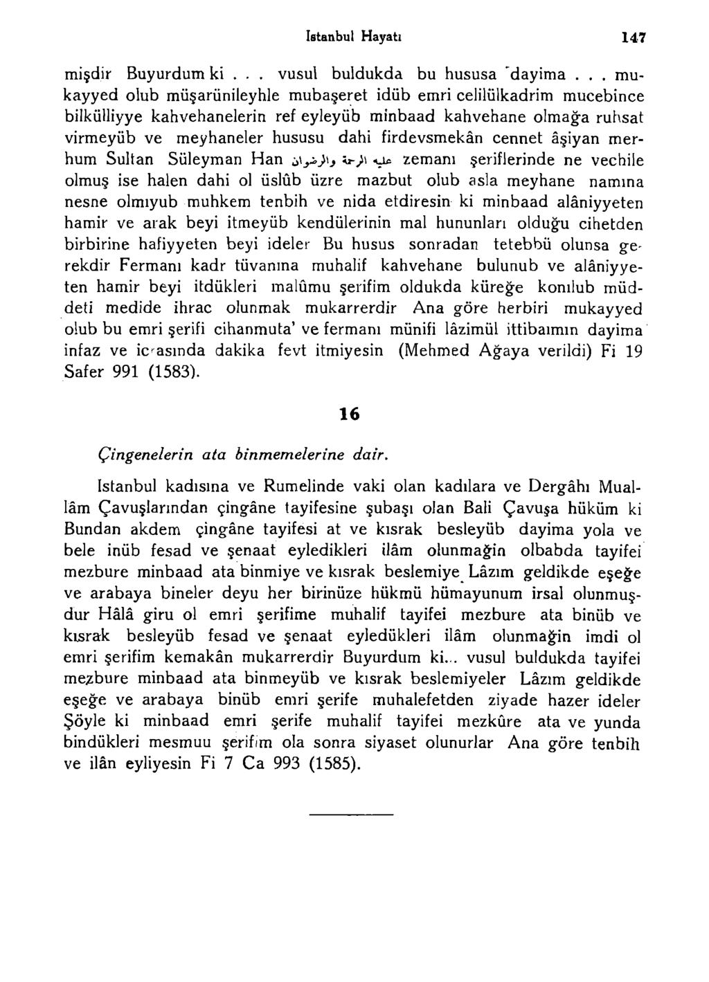 istanbul Hayatı 147 mişdir Büyürdüm ki... vusul buldukda bu hususa 'dayima.