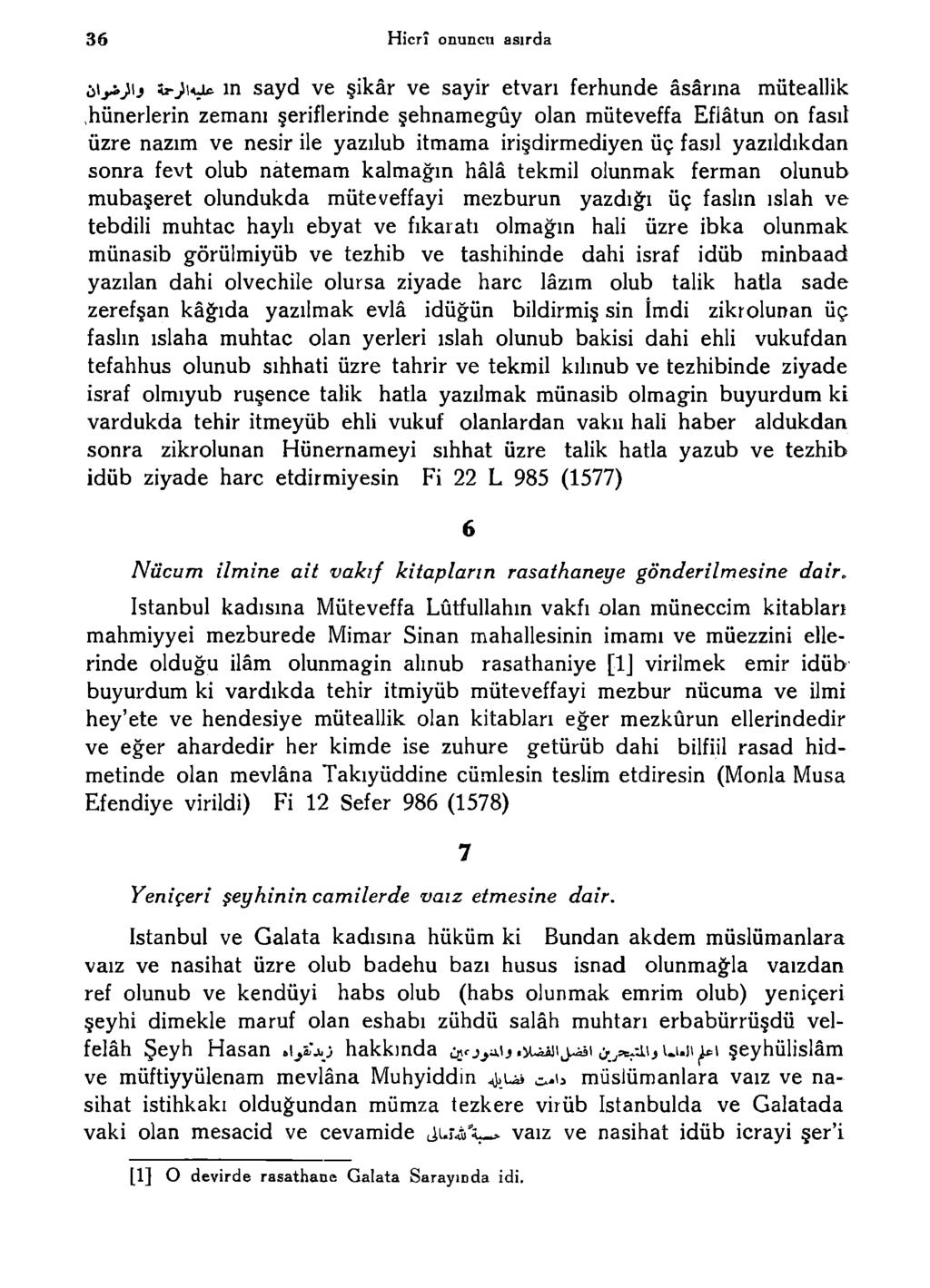 36 Hicrî onuncu asırda iijijij «-JLUT ın sayd ve şikâr ve sayir etvarı ferhunde asarına müteallik.