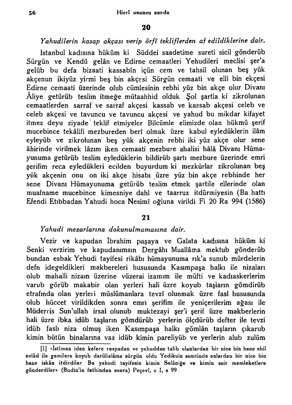 56 Hicrî onuncu asırda 20 Yahudilerin kasap akçası verip örfî tekliflerden af edildiklerine dair.