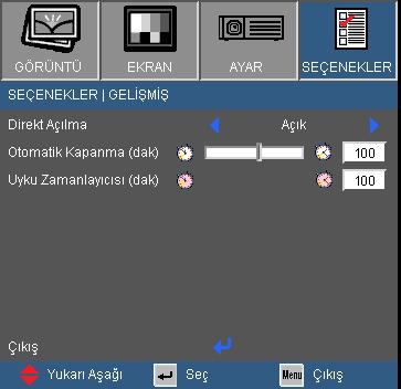 Kullanıcı Kontrolleri SEÇENEKLER GELİŞMİŞ Direkt Açılma Açık ı seçerek Doğrudan Güç modunu etkinleştirin.