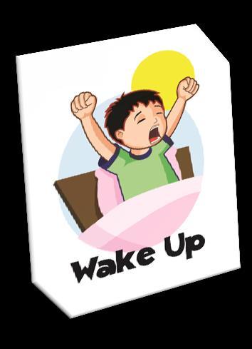 Daily activities: wake up,