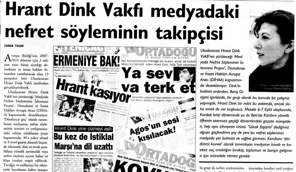 ve köşe yazısı bu ilkeleri ihlal ediyor. Gazeteciler Cemiyeti ve Basın Konseyi nefret ve ayrımcılık içeren haber ve makaleler hakkında nadiren karar çıkarıyor.