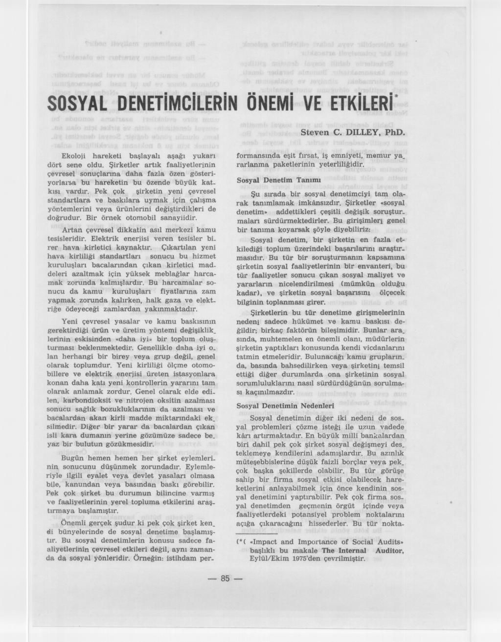 SOSYAL DENETiMCiLERiN ÖNEMi VE ETKiLERi* Ekoloji hareketi baslayali asagi yukari dört sene oldu.