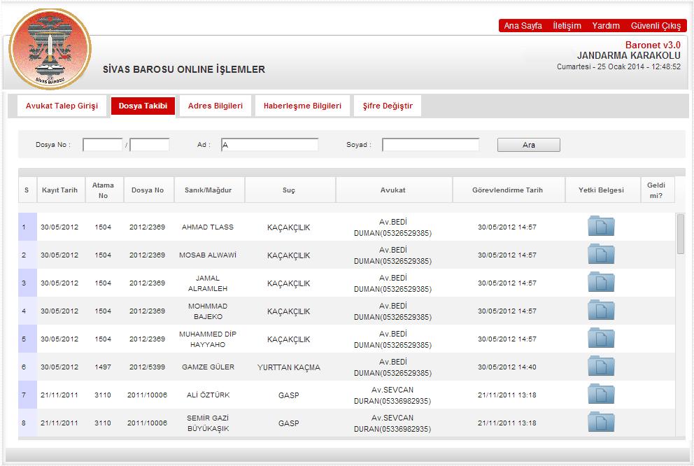 Dosya Takibi: Bu menüden Avukat Talep Girişi bölümünden girdiğiniz ve onayladığınız dosyalarınızın takibini yapabilirsiniz.