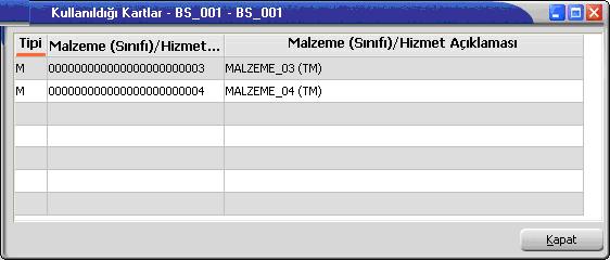 Kullanıldığı Kartlar Birim setlerinin kullanıldığı malzeme kartlarının görüntülendiği seçenektir. Kullanıldığı kartlar penceresinde her birim setinde yer alan birimler ve kullanım yerleri listelenir.