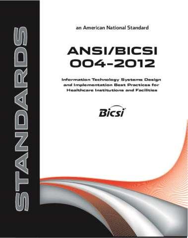 BICSI Standartları BICSI 004 Sağlık Tesisleri Bilişim Sistemleri Önerilen Uygulamalar Sağlık