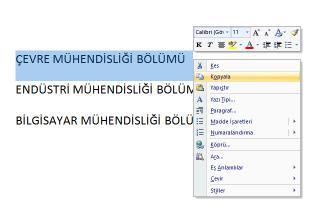 Nesnenin aynısından bir tane daha oluşturmak için KOPYALA komutu kullanılır.