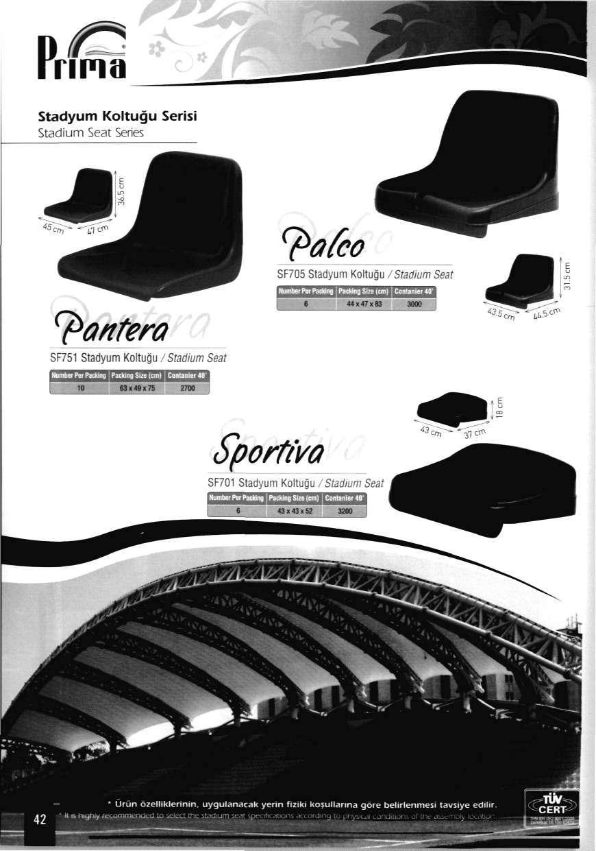 ^Qfttera SF751 Stadyum Koltugu /Stadium Seat Number Per Packing Packing Size (cm) ; Contanier 40'