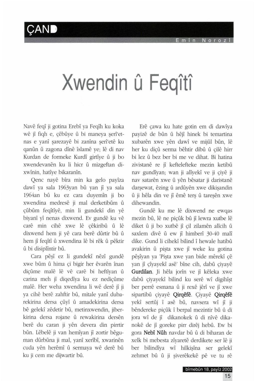 ÇAN. ri~, "x ~ 0<( "1&~~if/"'1Wl1Eii:;:L~w~~, 7 -"" "'X:, '<c4asbi &&t$~ :&~ ~ E m 1 n N o r * o ~ z t ô Xwendin O Feqlti Nave feql ji gotina Erebl ya Feqlh ku koka we jl fiqh e, çebcıye Cı bi maneya