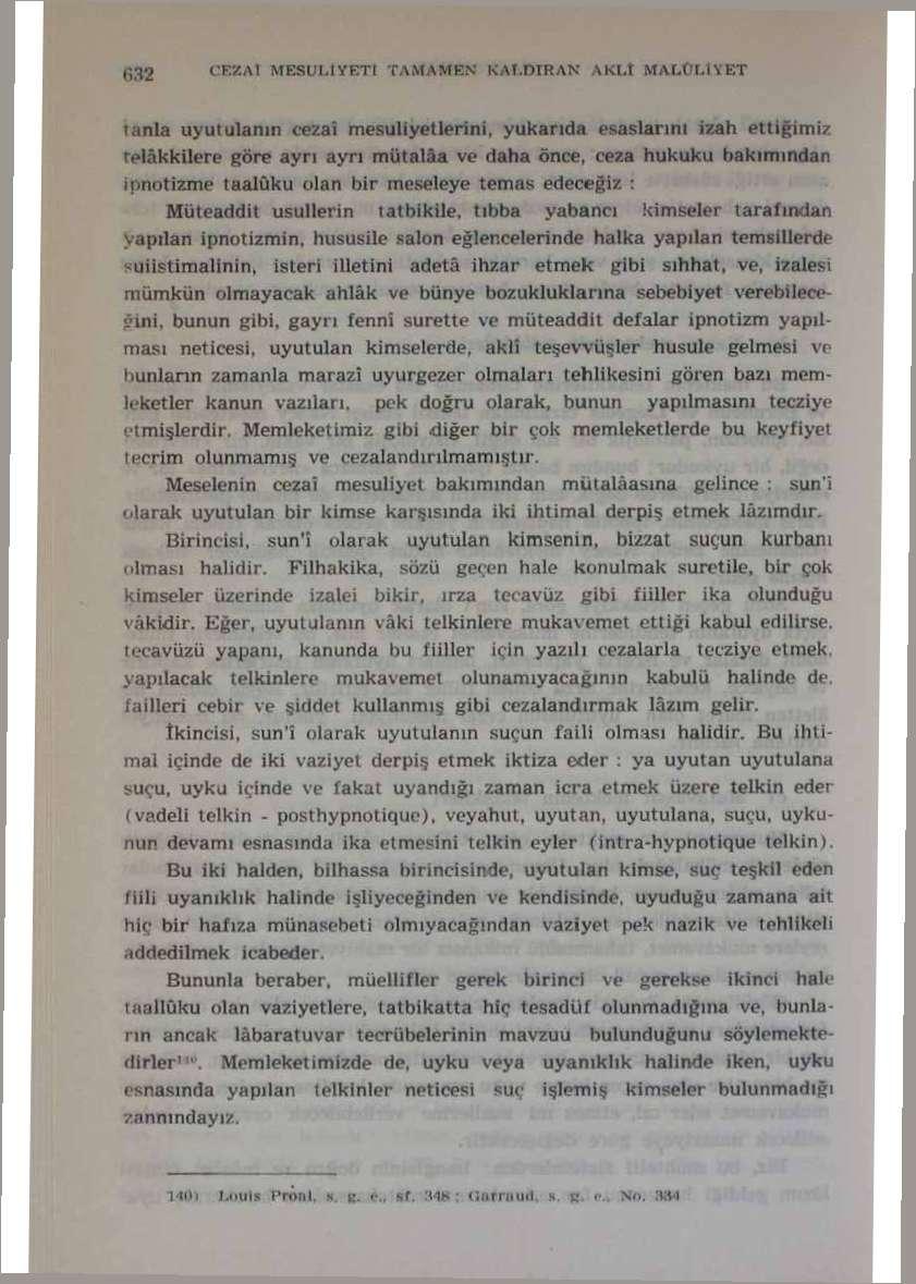 fi$2 CEZAİ MESULİYETİ TAMAMEN KALDIRAN AKLI MALÛLİYET ianla uyutulanın cezaî mesuliyellerini.