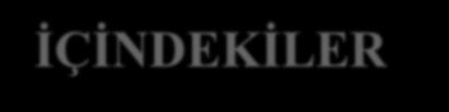 İÇİNDEKİLER TANIMLAR VE KISALTMALAR LİSTESİ... viii 1. AMAÇ, KAPSAM, DAYANAK, YÜRÜRLÜK VE YÜRÜTME... 11 2. İŞLEM GÖRECEK SERMAYE PİYASASI ARAÇLARI... 11 3.