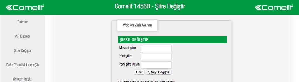 3) Şifreyi değiştiriniz Kimlik verilerinin yönetim sayfasını açmak için Şifre değiştirme tuşuna basınız. 1. Geçerli şifreyi tuşlayınız (varsayılan =admin). 2.