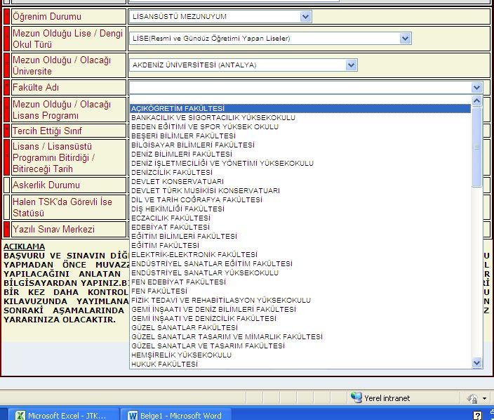 FAKÜLTE ADI Bu alanda mezun olunan / olunacak lisans programının bağlı olduğu fakülteyi seçiniz.