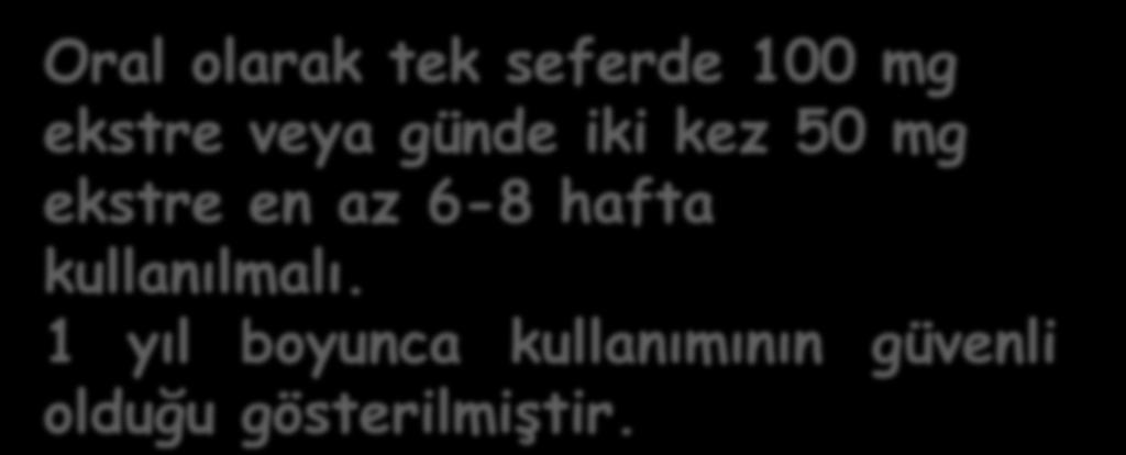 5 n- dokosanol Oral olarak tek seferde 100 mg ekstre veya günde iki kez 50 mg ekstre en az 6-8