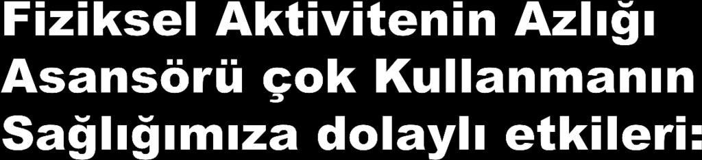 Oysa fiziksel aktivite azlığı: Kardiyovasküler hastalıklar