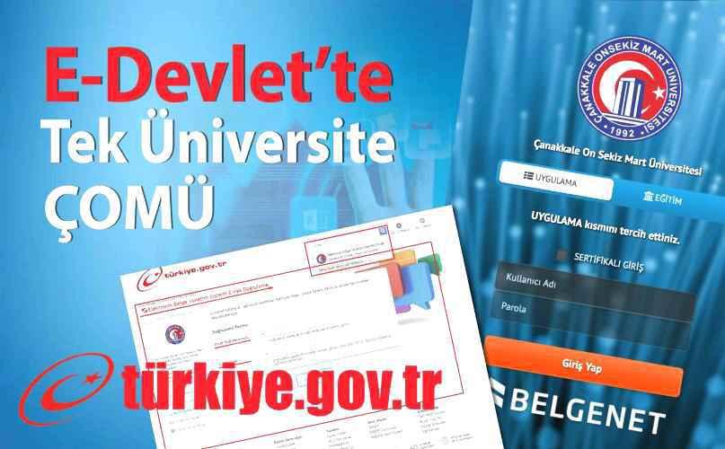 5 ÇOMÜ, E-Devlet te Tek Üniverite Tüm kamu hizmetlerine tek bir internet iteinden erişim imkânı unan e-devletin amacı kullanıcılarına kamu hizmetlerinde etkin ve verimli bir şekilde kullanım