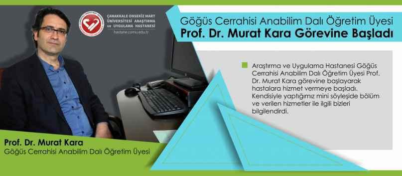 8 Göğü Cerrahii Anabilim Dalı Öğretim Üyei Prof. Dr. Murat Kara Görevine Başladı Araştırma ve Uygulama Hatanei Göğü Cerrahii Anabilim Dalı Öğretim Üyei Prof. Dr. Murat Kara görevine başlayarak hatalara hizmet vermeye başladı.