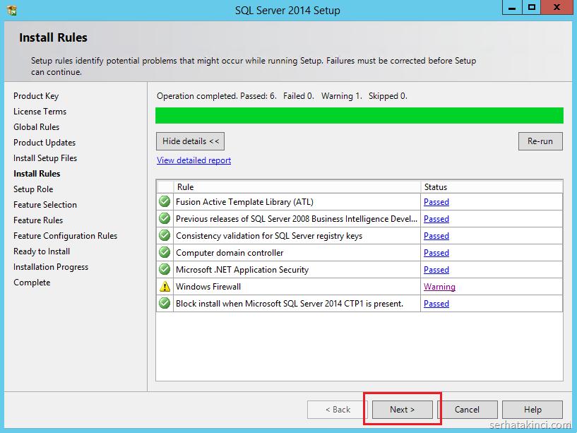 SQL Server 2014 kurulum sürecinin başarılı bir şekilde tamamlanmasına engel olabilecek potansiyel problem noktaları yukarıdaki adımda kontrol edilir.