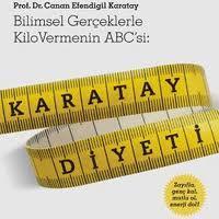 Hatalı Zayıflama Programlarına Örnek-11 Karatay Diyeti Örnek bir günlük menü Kahvaltı -İki adet yumurta (Suda haşlanarak rafadan ya da kayısı kıvamında hazırlanmış.