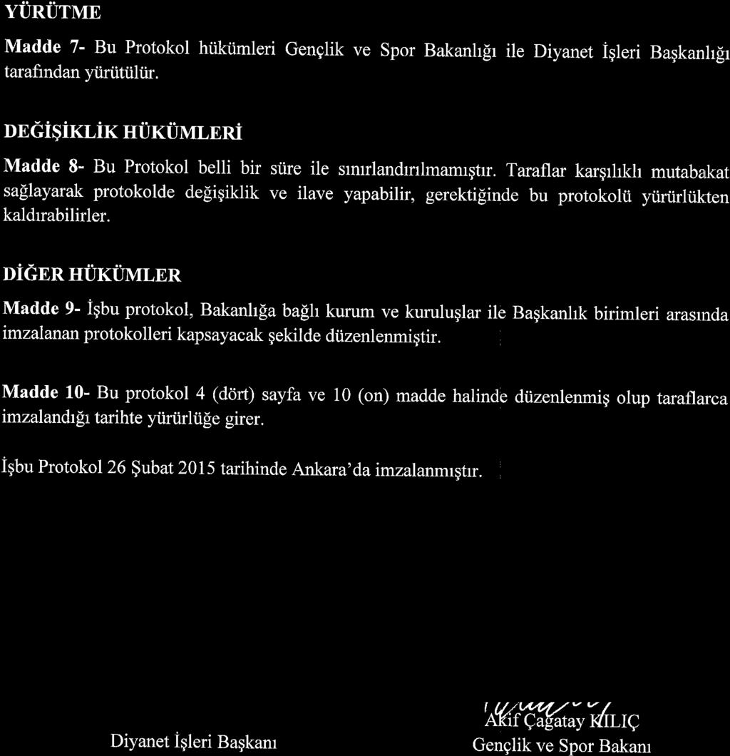 EK-3 vunurvrn Madde 7- Bu Protokol hiiktimleri Genglik ve Spor Bakanhgr ile Diyanet iqleri Baqkanh[r tarafindan yiiriittiltir.