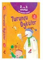 2. sınıf TURUNCU ÖYKÜLER (10 Kitap) Çekingen kaplumbağanın, yarım kalan bir masalın, yolunu kaybeden arının, şapkasız dolaşmayan kirpinin, iyi şeyler biriktiren bir köpeğin Aa, tıpkı bizim gibi.