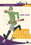 4. sınıf ÇANAKKALE DE DESTAN YAZANLAR (5 Kitap) 4. Şimdi canımızı sakınma zamanı değildir. Sakınılacak yegâne şey vatanımızdır. diyen kahramanların öyküleri.