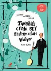 KAYNAK KİTAPLAR YENİ TANBÛRİ CEMİL BEY ENSTRÜMANLARI ANLATIYOR Müzik, bir sanat dalı olarak medeniyetin oluşmasında ve gelecek kuşaklara aktarılmasında çok özel bir yere sahiptir.