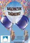 ÇOCUK TİYATROSU 5+ 28 MAYIS PAZAR Saat: 11: 00 Kardelen 2 Baloncuk Yağmuru Mavi Kumpanya Çocuklar en çok neyi sever? Tabii ki sürprizleri.