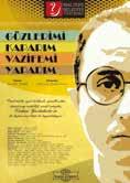 TİYATRO 28 MAYIS PAZAR Saat: 19: 00 Kardelen 2 Gözlerimi Kaparım Vazifemi Yaparım Maltepe Belediye Tiyatrosu Haldun TANER 1960 ların başlarında yazmıştır yazmasına, Meşrutiyet başlarından 1960 lara