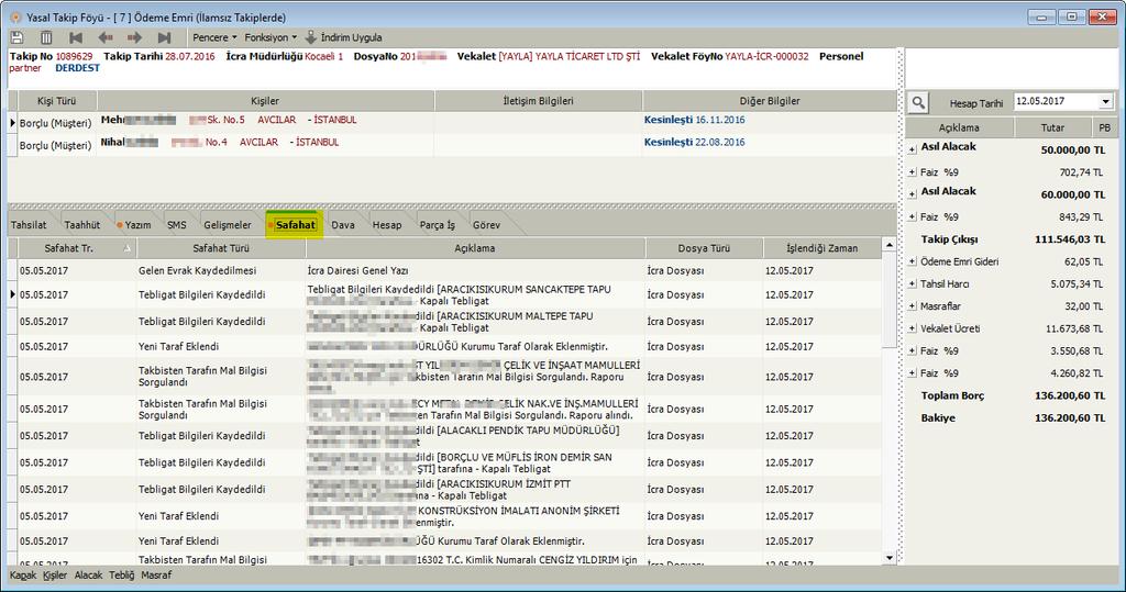 Aktarılan Safahat kayıtlarını föylerden Safahat sekmesinden takip edebilirsiniz.