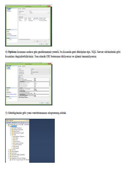 Dokümanda SQL Server yazılımında, veritabanı oluşturma ve oluşturulan veritabanı içerisine tablo ekleme işlemi hem yazılı olarak hem de