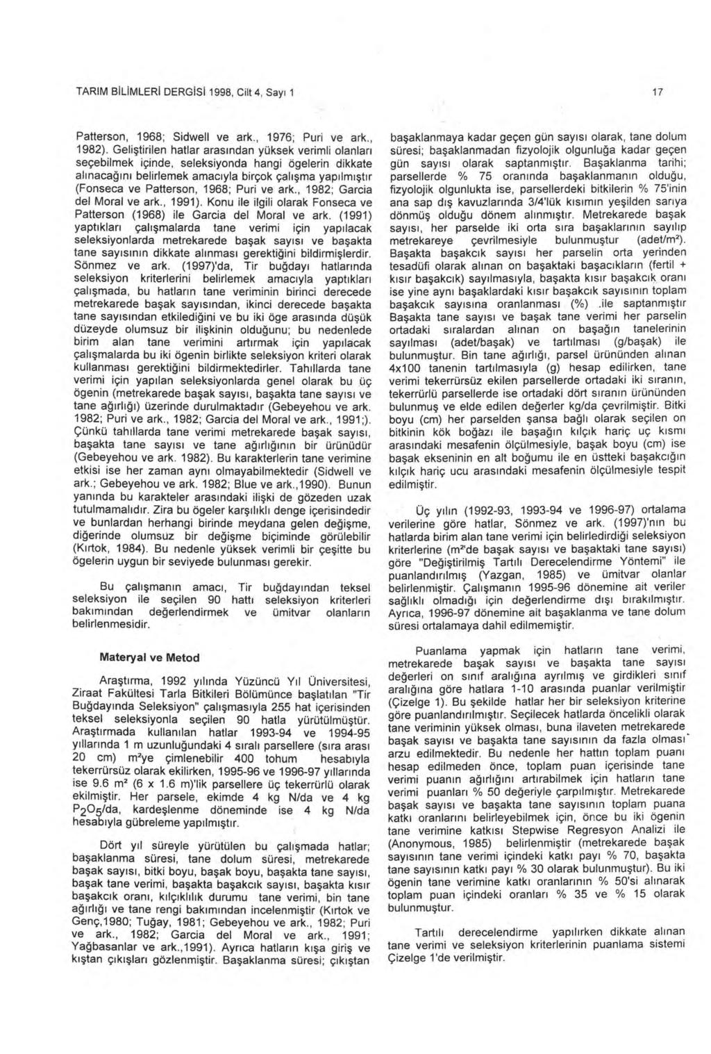 TARIM BILIMLERI DERGISI 1998, Cilt 4, Say ı 1 17 Patterson, 1968; Sidwell ve ark., 1976; Puri ve ark., 1982).