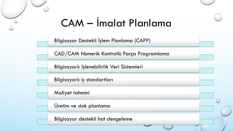 Bilgisayar destekli işlem planlama (CAPP-Computer Aided Process Planning): CAPP, ürün ve ürün bileşenlerini imal etmek için gerekli işmerkezlerini ve işlem sırasını listeleyen işlem kartlarının