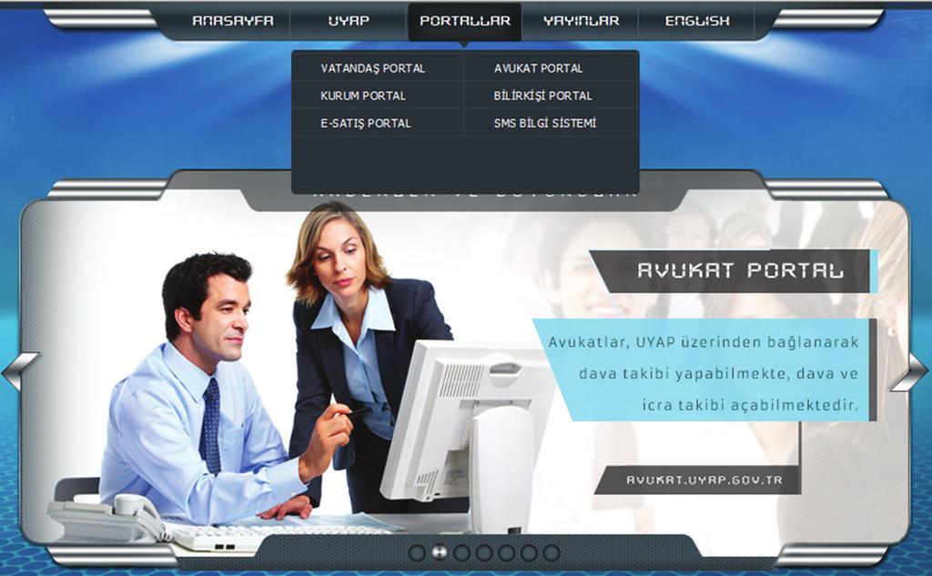 UYAP AVUKAT PORTAL Adalet Bakanlığı UYAP sisteminde avukatların vekil oldukları dosyalara ait yasal süreçleri e-imza aracılığı ile internet üzerinden