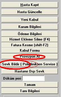 SGK kurumundan onay almak için provizyon alınır.