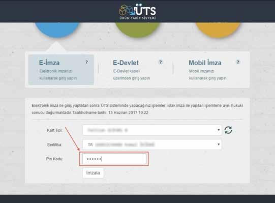 E-İmza Şifresi ile Sisteme Giriş E-imza şifrenizi girerek (PIN KODU) imzala butonuna basınız.