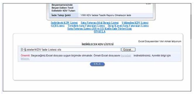 Oluşturulan Excel dosyası seçildikten sonra "Ekle" butonuna tıklayarak listelerin sisteme yüklenmesi işlemi başlatılmalıdır.