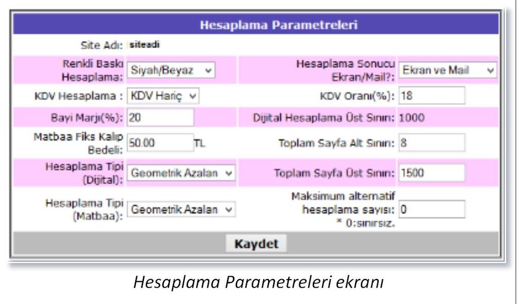 4. Hesaplama Parametreleri: Genel hesaplama parametreleri her firma için ayrı işletilmektedir. Bu sebeple; parametreler mutlaka girilmelidir.