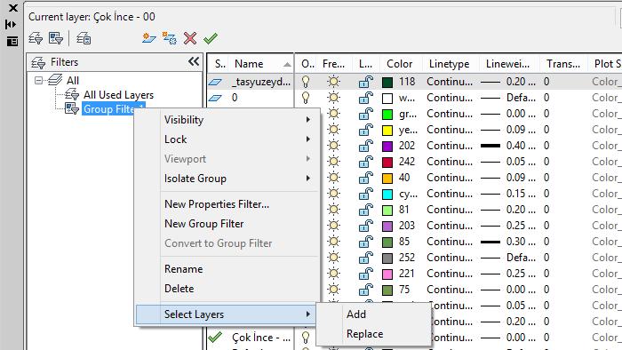 2. GRUP FİLTRELEME Adını değiştirdikten sonra yeni grup filtresinin mouse ile geliğ sağ tuş yapıldığında çıkan çoklu seçim listesinde en alt satırda SELECT LAYERS ve hemen sonrasında ADD, REPLACE