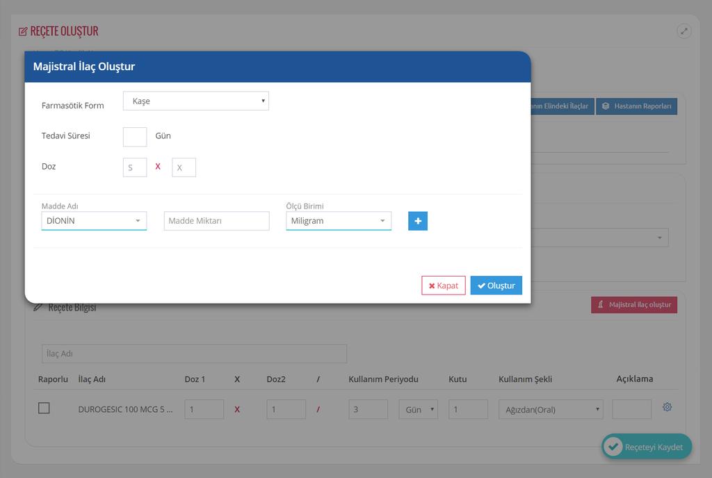 2.2.3.6 Majistral ilaç oluşturma ekranı Yeni reçete oluşturma ekranında majistral madde oluşturma alanın görüntüleneceği açılır pencere aşağıdaki şekildedir.