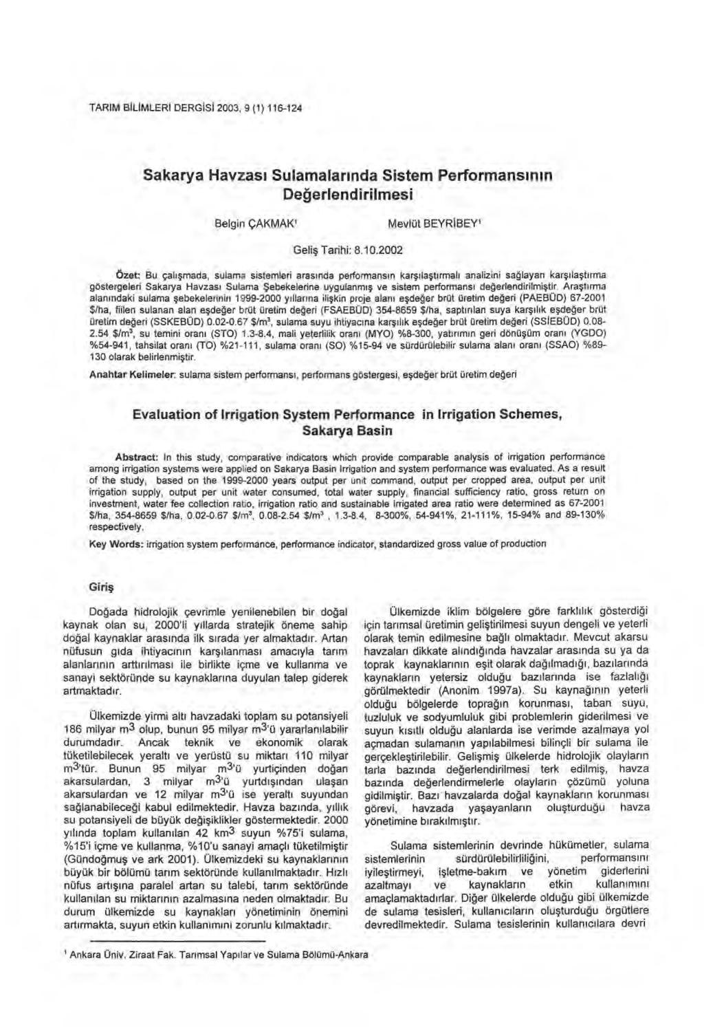 TARIM BILIMLERI DERGISI 2003, 9 (1) 116-124 Sakarya Havzas ı Sulamalar ında Sistem Performans ı n ı n Değerlendirilmesi Belgin ÇAKMAK' Mevlüt BEYRIBEY' Geliş Tarihi: 8.10.