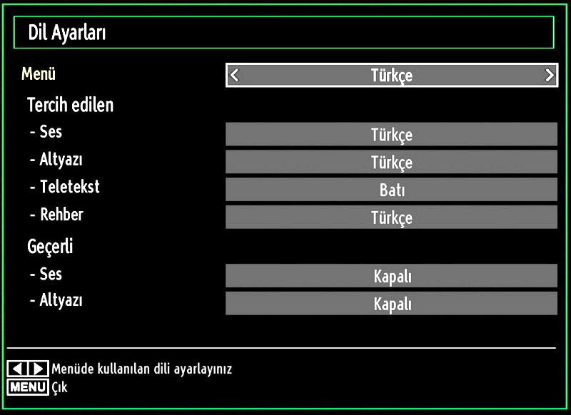 Çıkmak için M tuşuna basınız Ayarlar Menüsü Öğeleri Koşullu Erişim: Mevcut olması halinde koşullu erişim modüllerini kontrol eder. Dil: Dil ayarlarını yapılandırır.