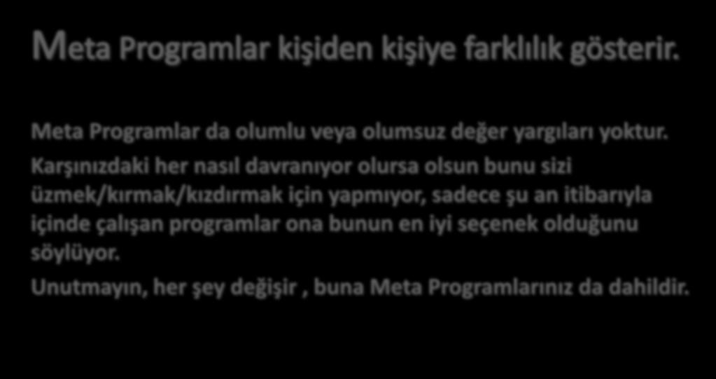 Meta Programlar da olumlu veya olumsuz