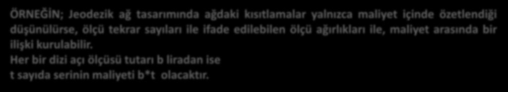 amaçlanarak ağ matematiksel optimizasyona konu edilebilir.