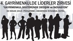 2- GAYRİMENKULDE LİDERLER ZİRVESİ 30 NİSAN 2015 TE YAPILDI 2015 te dördüncüsü düzenlenen Gayrimenkulde Liderler Zirvesi 30 Nisan 2015 tarihinde Dedeman Hotel İstanbul da gerçekleştirildi.