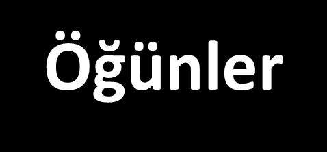 Öğünler Oyun çocuğu : 3 ana 3 ara öğün Okul çocuğu Porsiyonlar yaşa uygun olmalı : 3 ana 2 ara öğün Öğünlerde tüm besin gruplarından