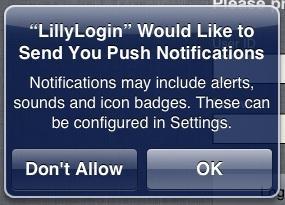 Açılır pencerede Lilly Login Would Like to Send You Push Notifications (Lilly Login Size Anında İlet Bildirimleri Göndermek İstiyor) çıkınca OK (Tamam) üzerine dokunun. 4.