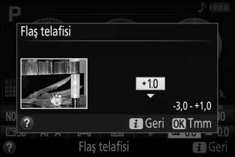 Flaş Telafisi Flaş telafisi, flaş çıktısını fotoğraf makinesi tarafından önerilen düzeyden değiştirmek için kullanılır, ana konunun parlaklığını arka plana göre değiştirir.