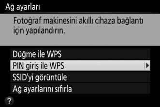PIN Girişi (Yalnızca Android) 1 Fotoğraf makinesinin dahili Wi-Fi özelliğini etkinleştirin.